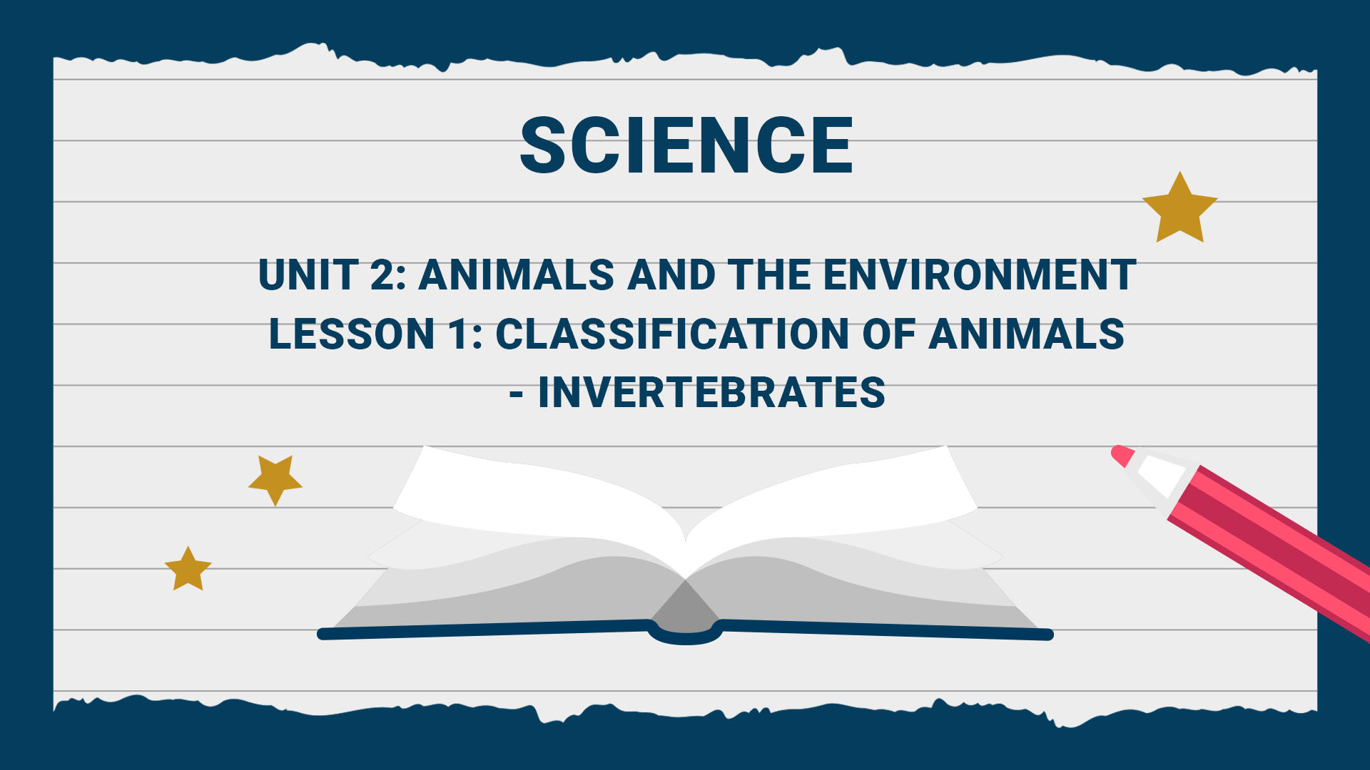 Lesson 1: Classification of Animals (Invertebrates and Vertebrates)